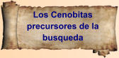 Los Cenobitas precursores de la busqueda